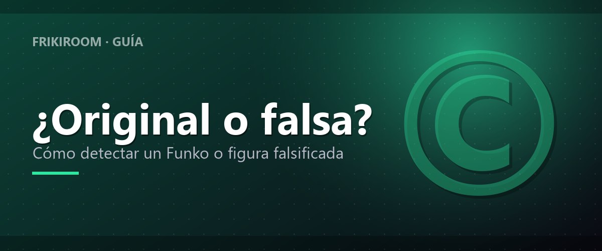 Cómo saber si un Funko o figura es original
